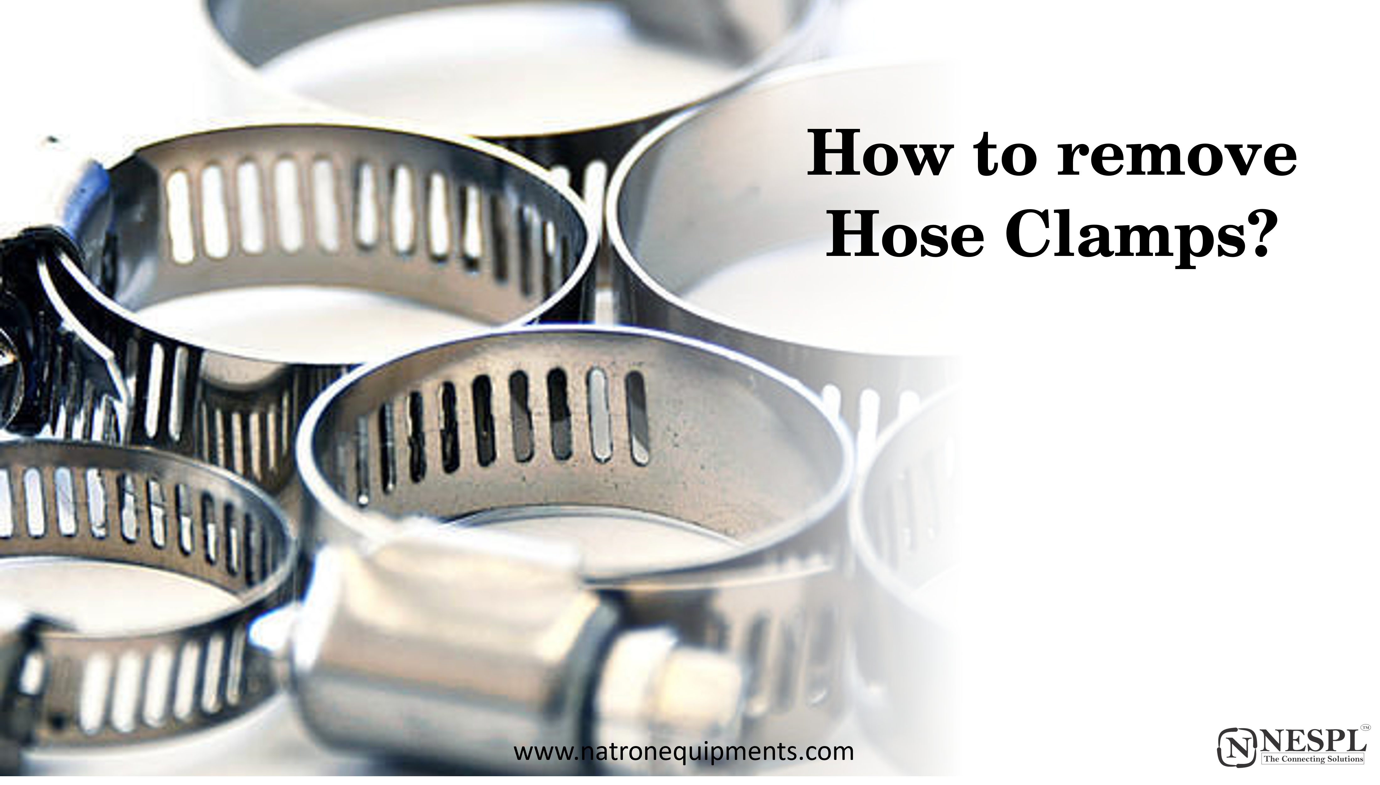 How to remove Hose Clamps? - Natron Equipments Blog