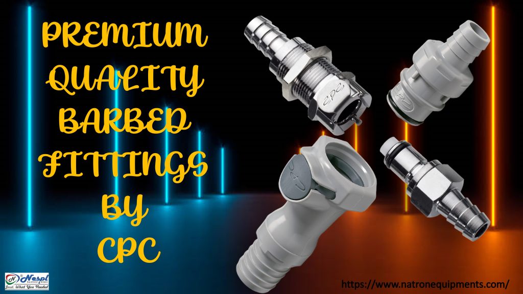 What are the CPC Hose Barbed Fittings? Natron Equipments Blog
